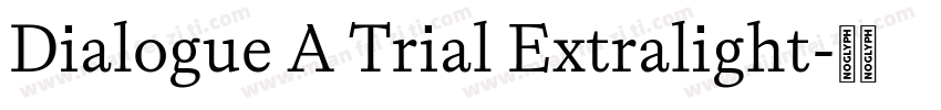 Dialogue A Trial Extralight字体转换